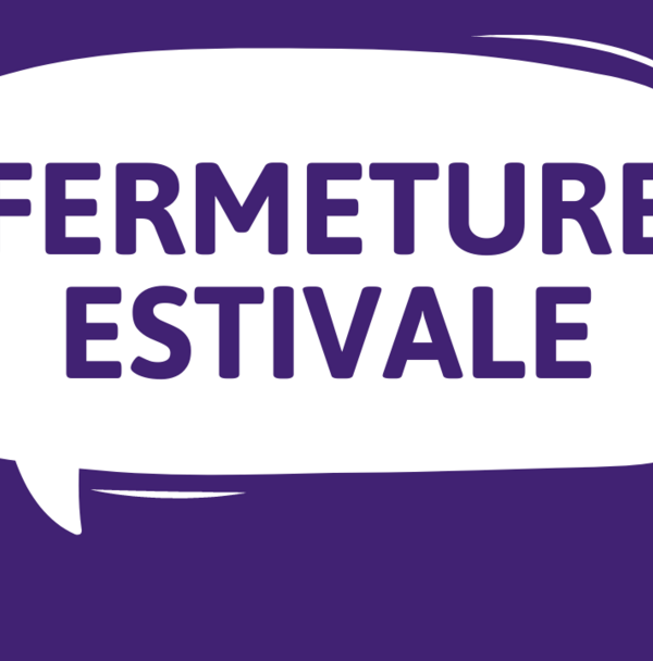 fermeture estivale